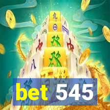 bet 545